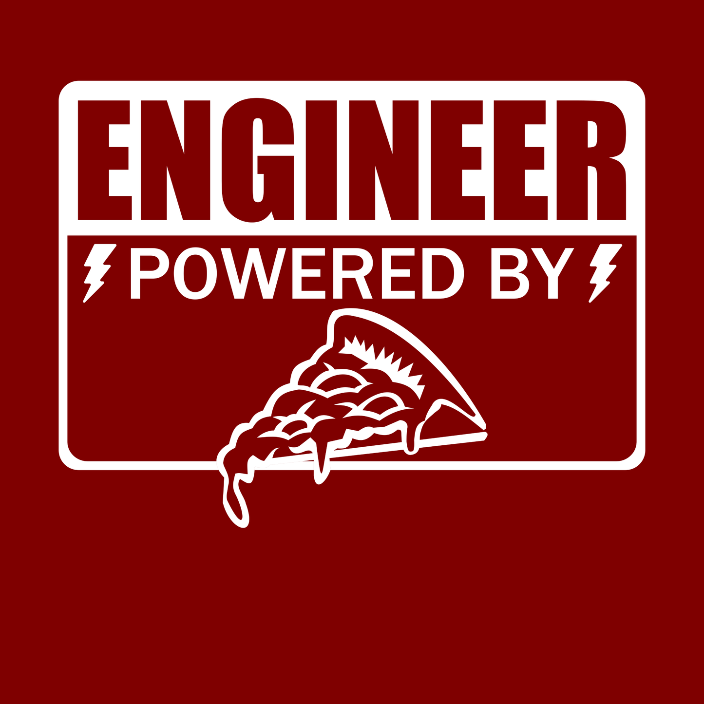 Engineer Powered By Pizza