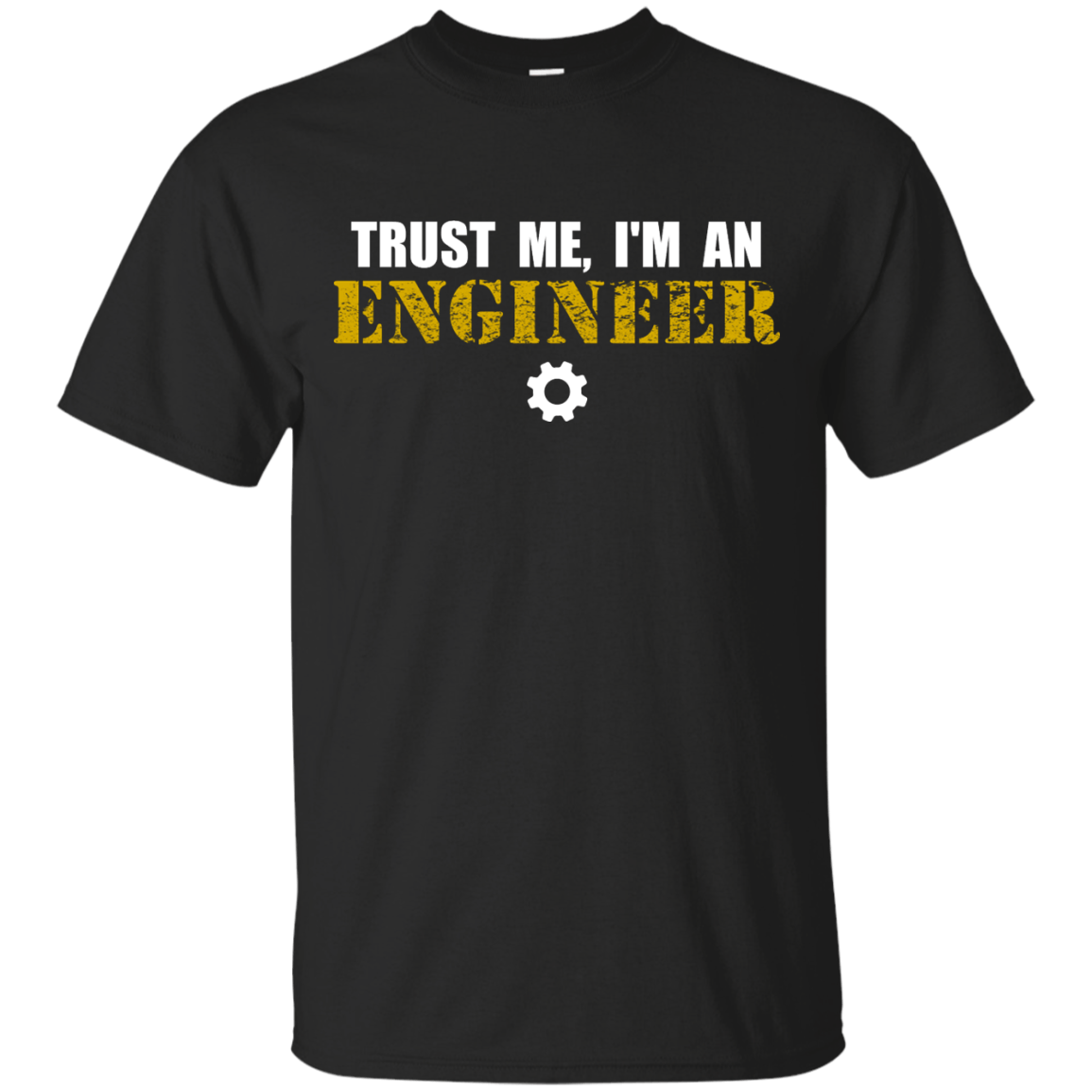 Trust Me, I'm An Engineer - Engineering Outfitters