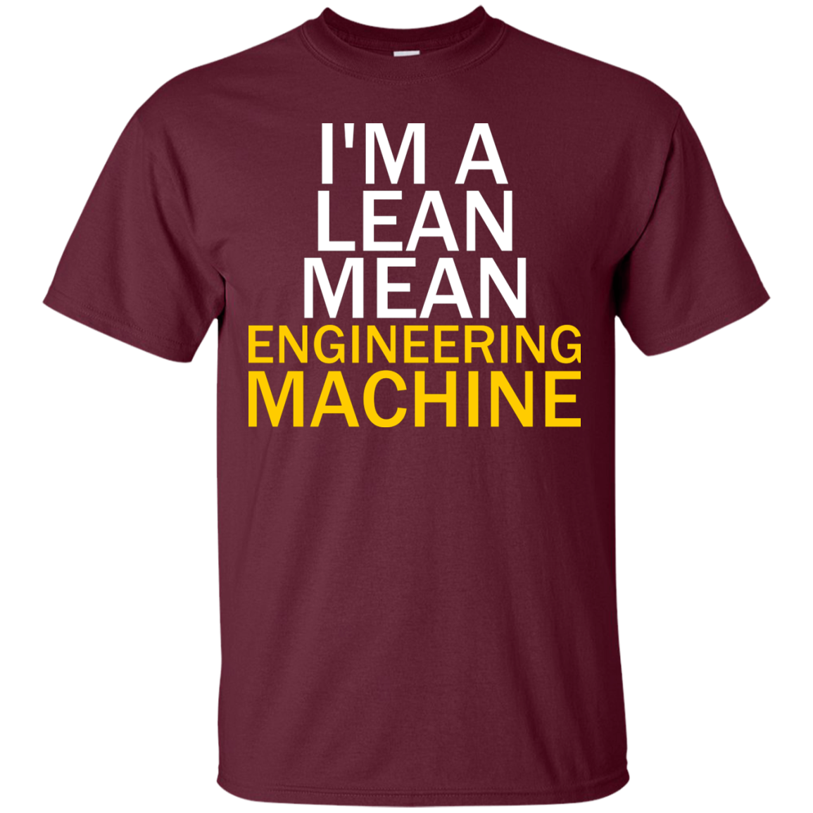I'm A Lean, Mean, Engineering Machine