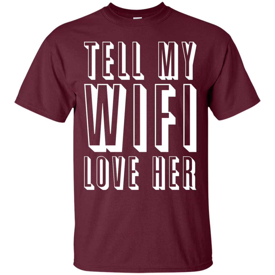 Tell My WiFi Love Her