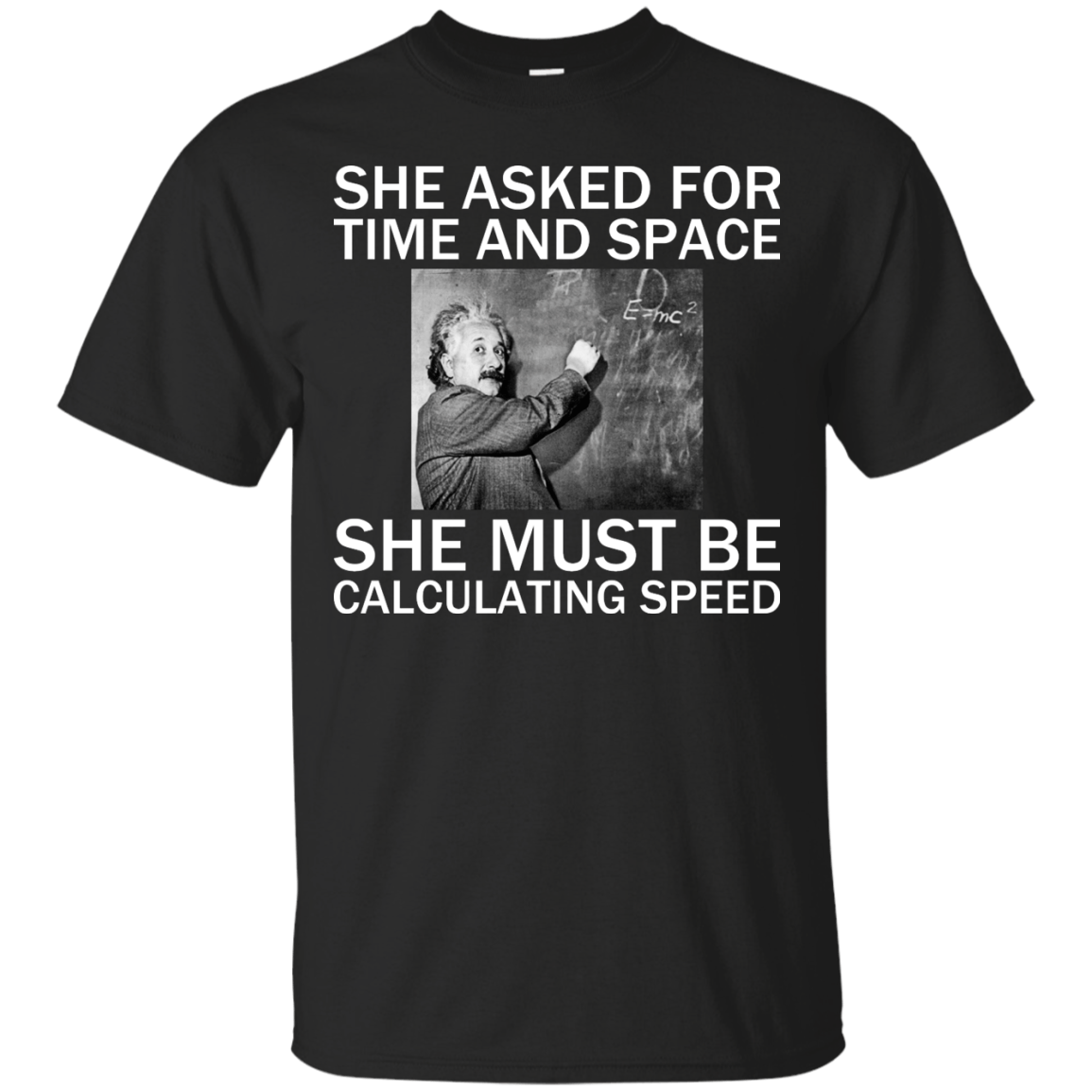 She Asked For Time And Space - She Must Be Calculating Speed - Engineering Outfitters
