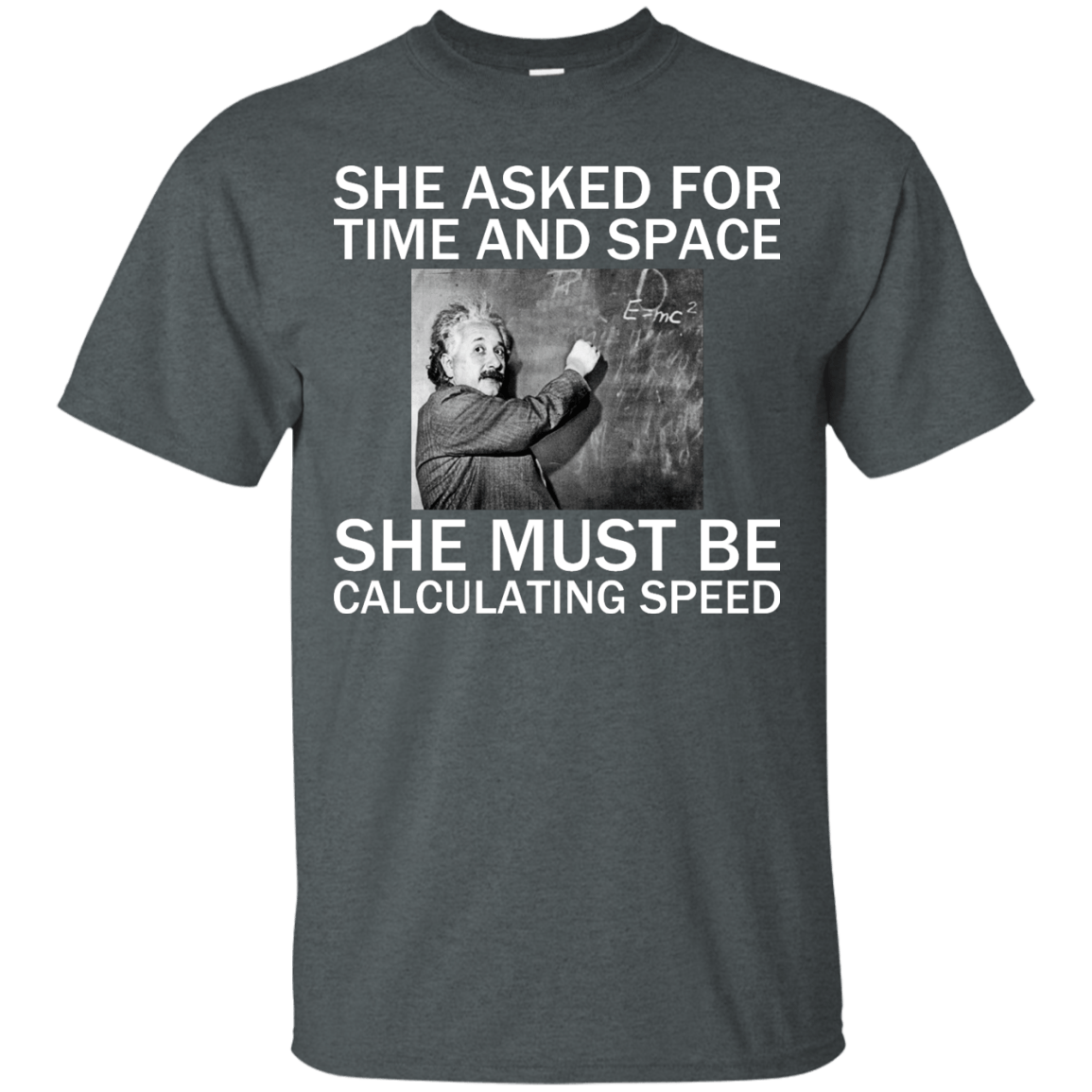 She Asked For Time And Space - She Must Be Calculating Speed - Engineering Outfitters