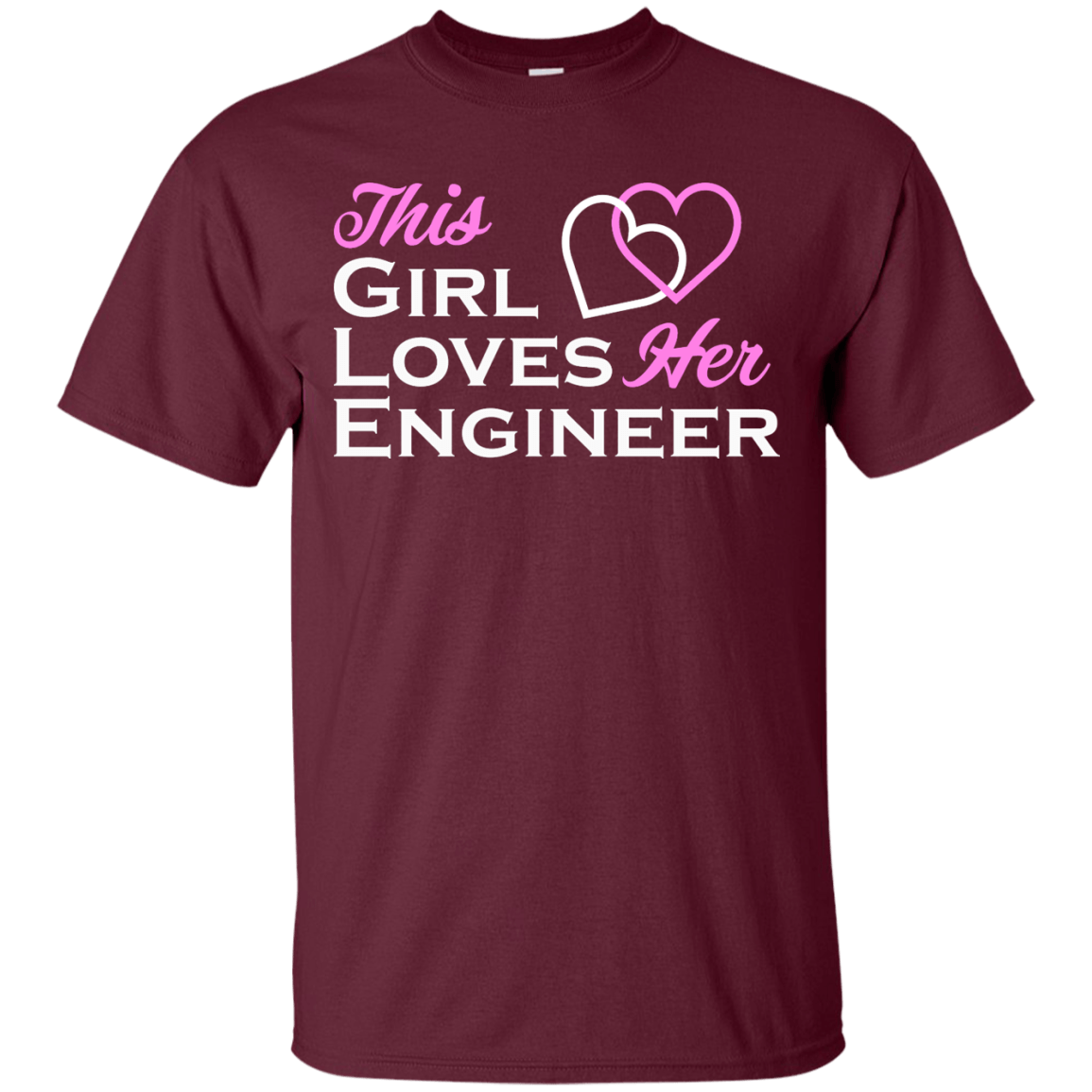 This Girl Loves Her Engineer - Engineering Outfitters