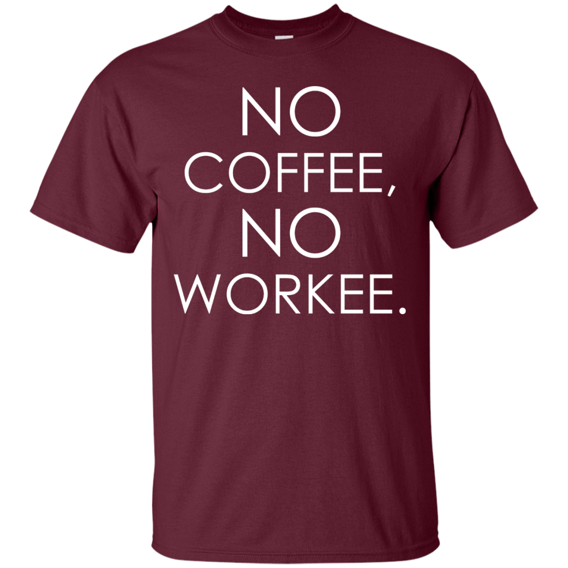 No Coffee, No Workee - Engineering Outfitters