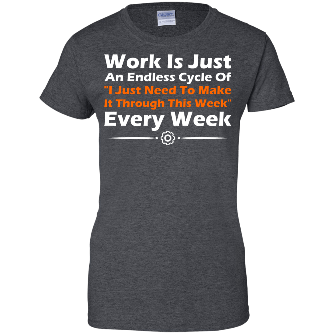 Work Is Just An Endless Cycle Of "I Just Need To Make It Through This Week" Every Week - Engineering Outfitters
