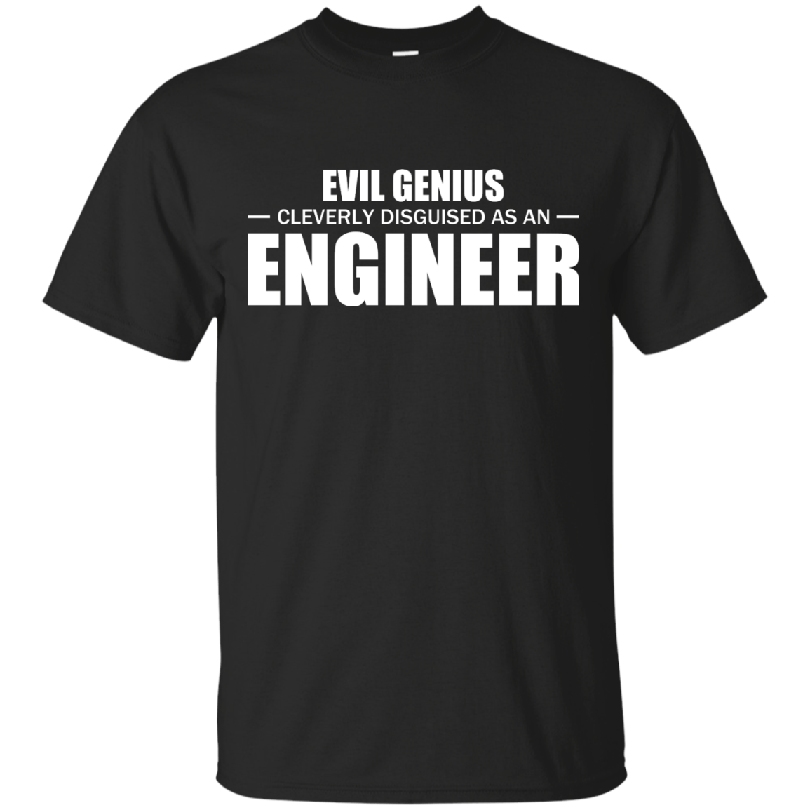 Evil Genius Cleverly Disguised As An Engineer - Engineering Outfitters