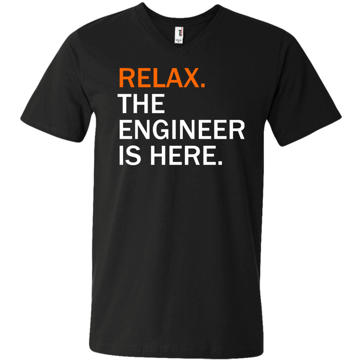 Relax, The Engineer Is Here - Engineering Outfitters