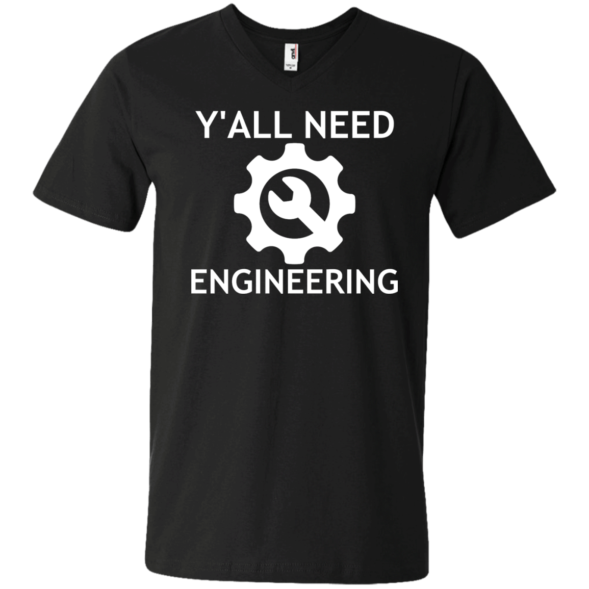 Y'all Need Engineering - Engineering Outfitters