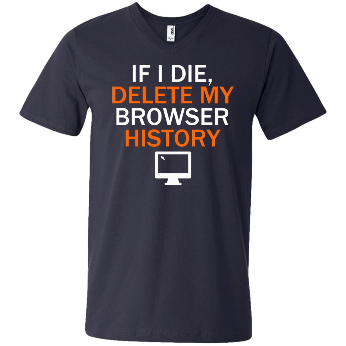 If I Die, Delete My Browser History - Engineering Outfitters