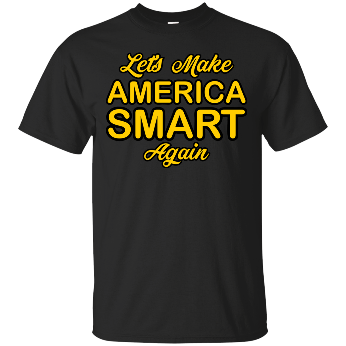 Let's Make America Smart Again - Engineering Outfitters