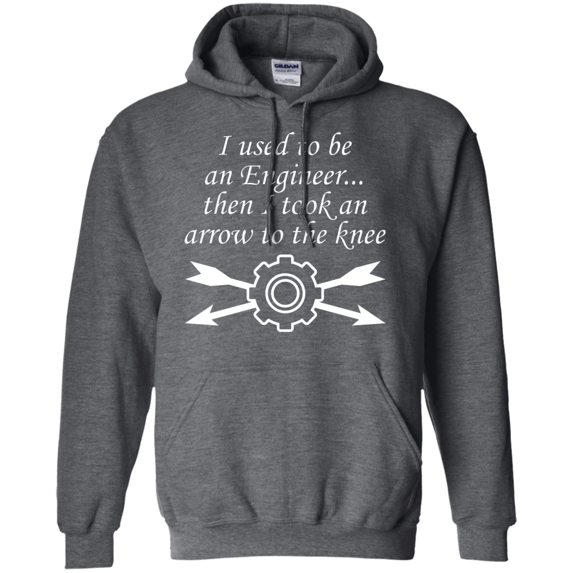 I Used To Be An Engineer...Then I Took An Arrow To The Knee