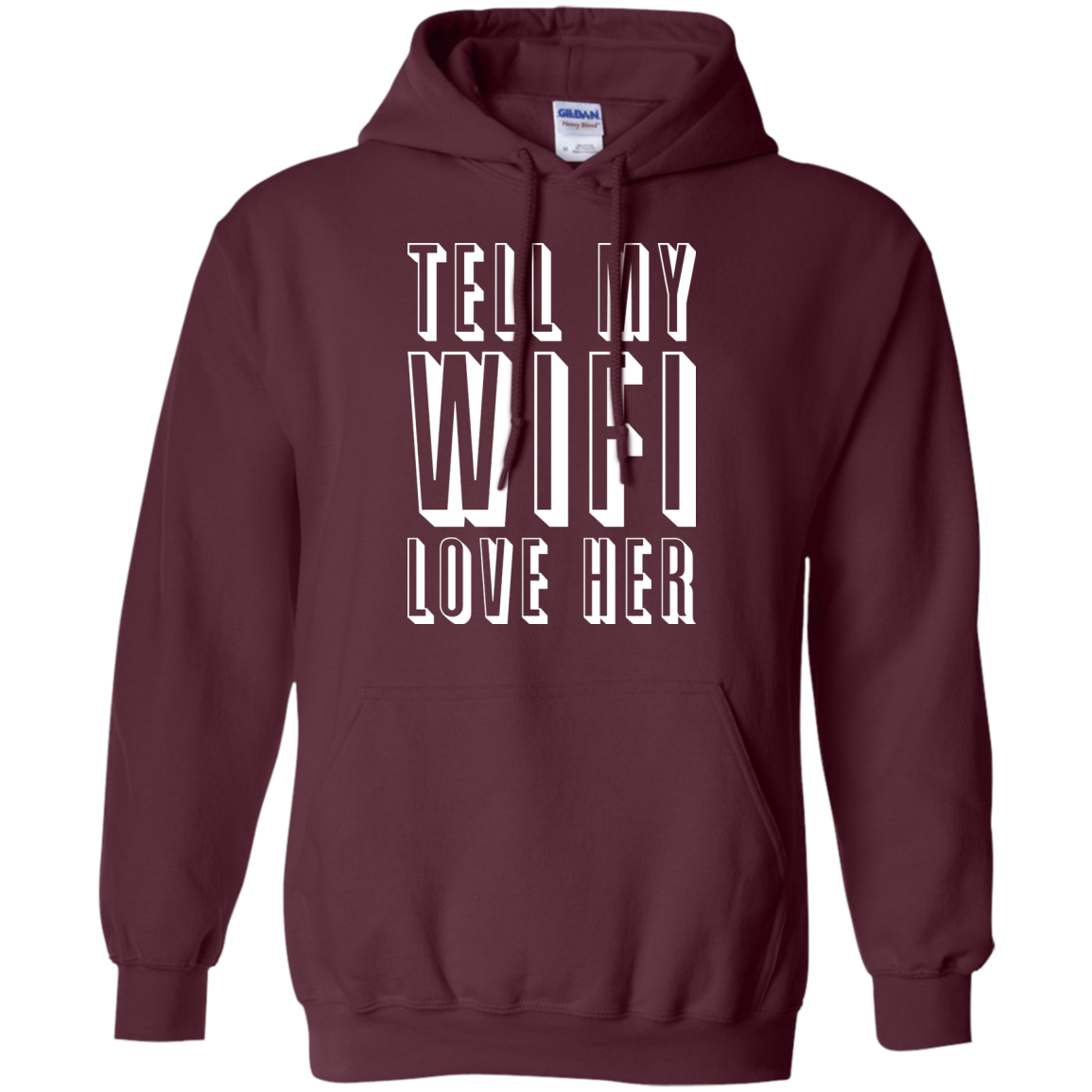 Tell My WiFi Love Her