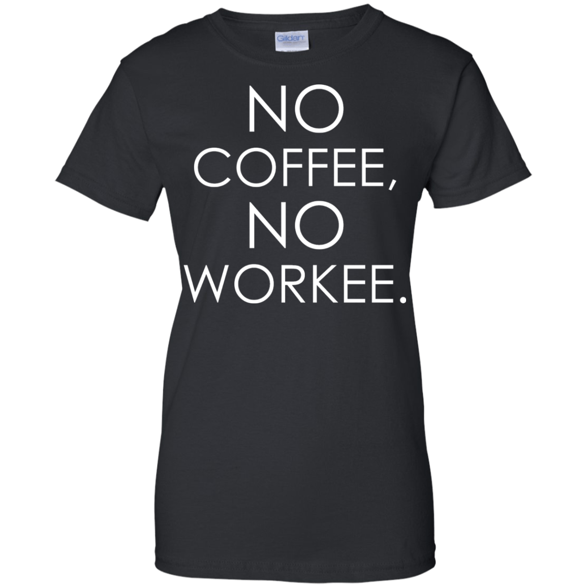No Coffee, No Workee - Engineering Outfitters