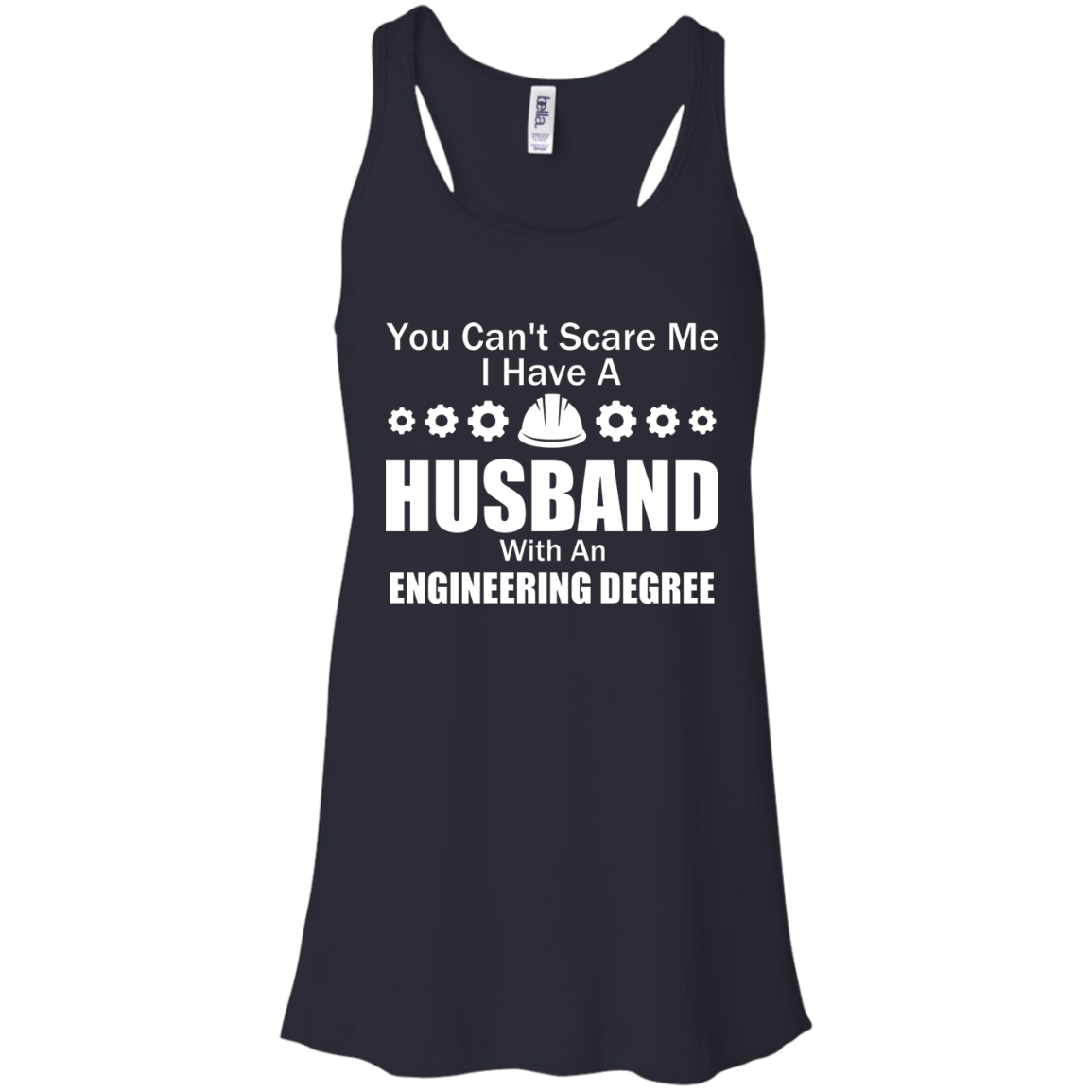 You Can't Scare Me - I Have A Husband An Engineering Degree