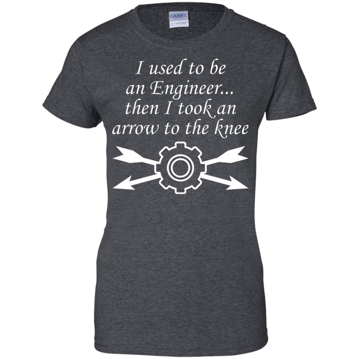 I Used To Be An Engineer...Then I Took An Arrow To The Knee