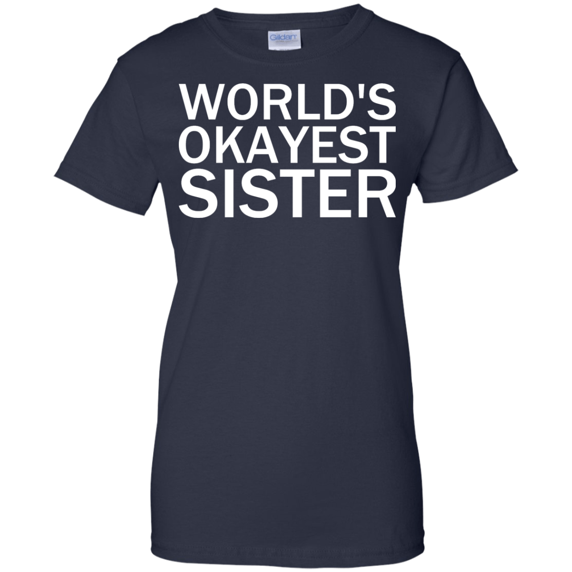 World's Okayest Sister - Engineering Outfitters