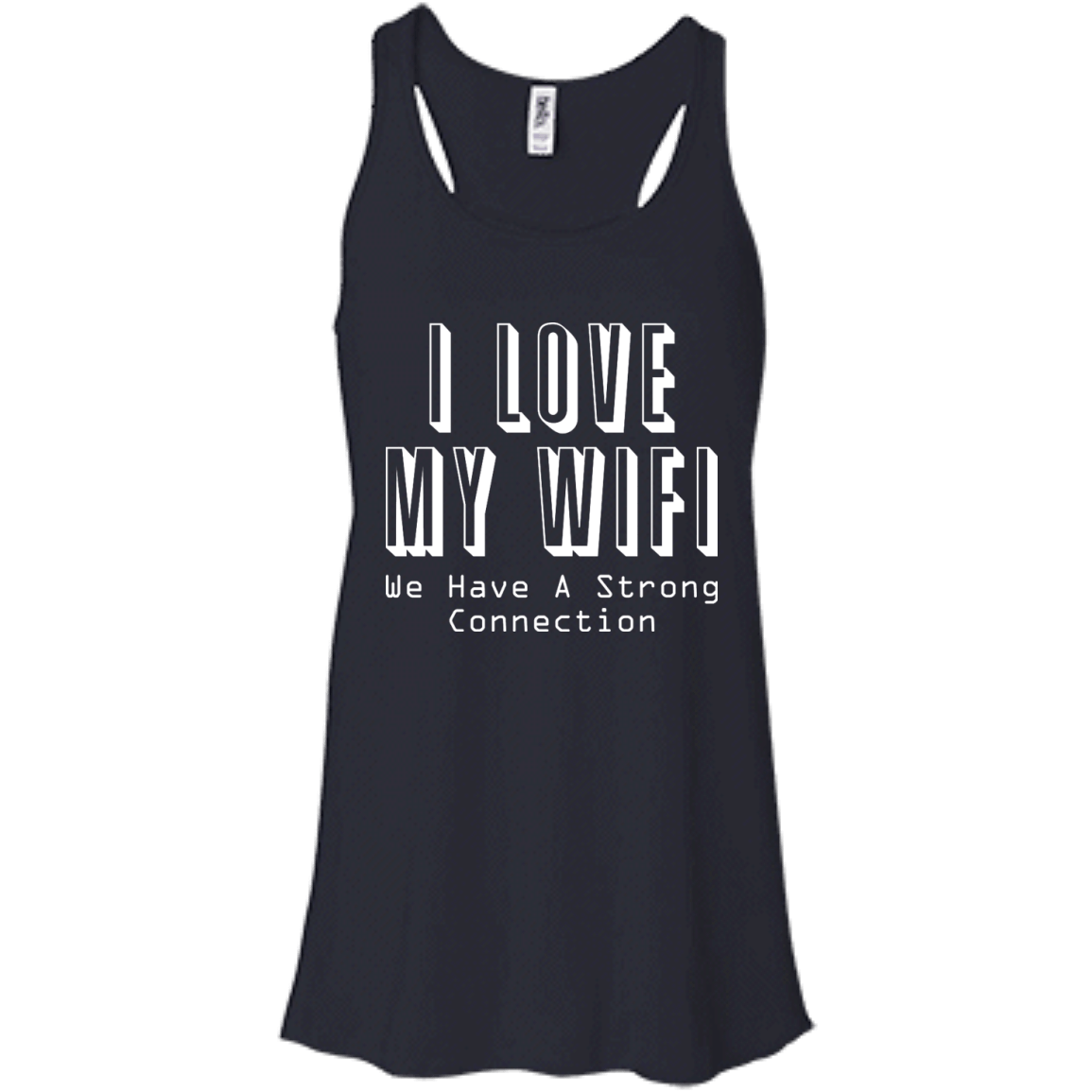 I Love My WiFi - We Have A Strong Connection