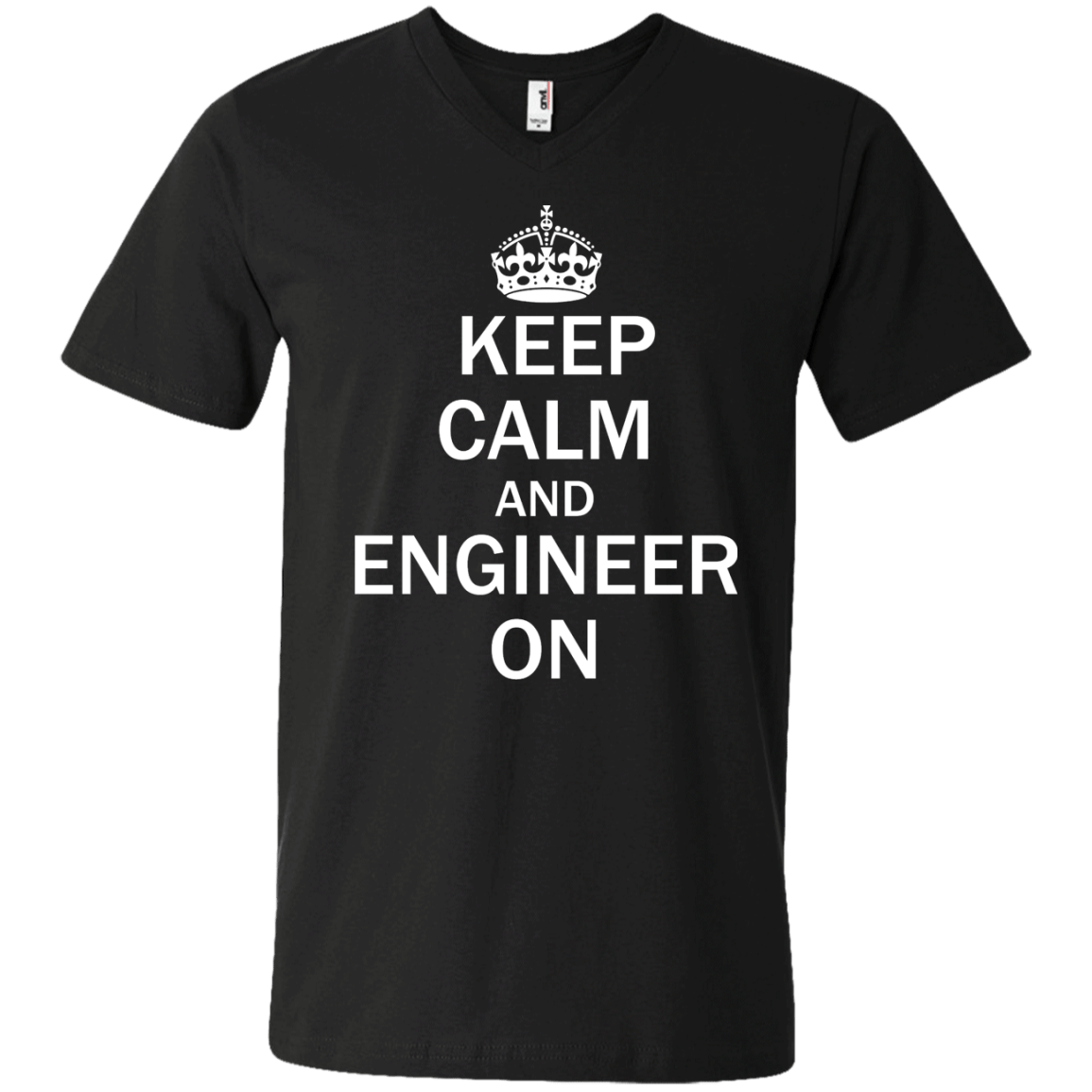 Keep Calm And Engineer On - Engineering Outfitters