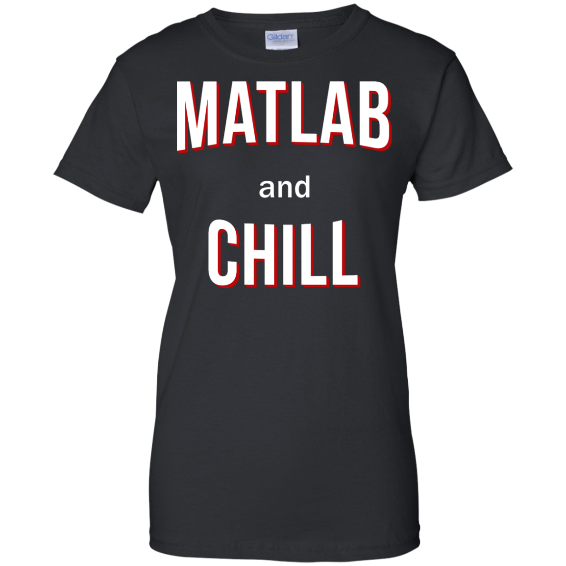 Matlab And Chill - Engineering Outfitters