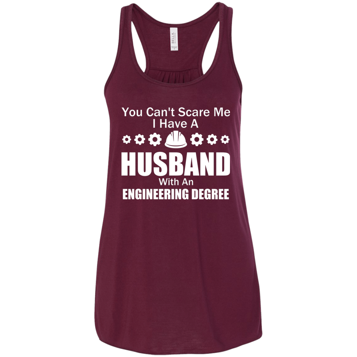 You Can't Scare Me - I Have A Husband An Engineering Degree