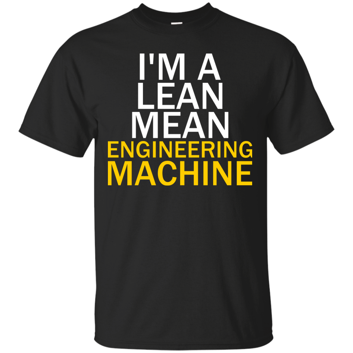 I'm A Lean, Mean, Engineering Machine