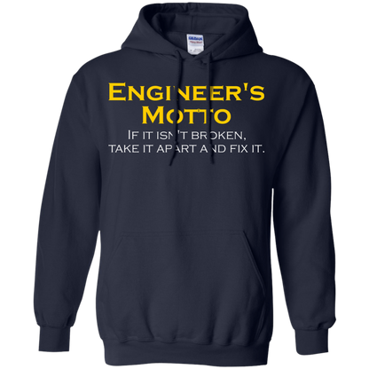 Engineer's Motto - If It Isn't Broken, Take It Apart And Fix It - Engineering Outfitters
