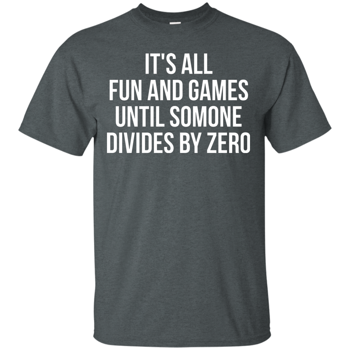 It's All Fun and Games Until Someone Divides By Zero