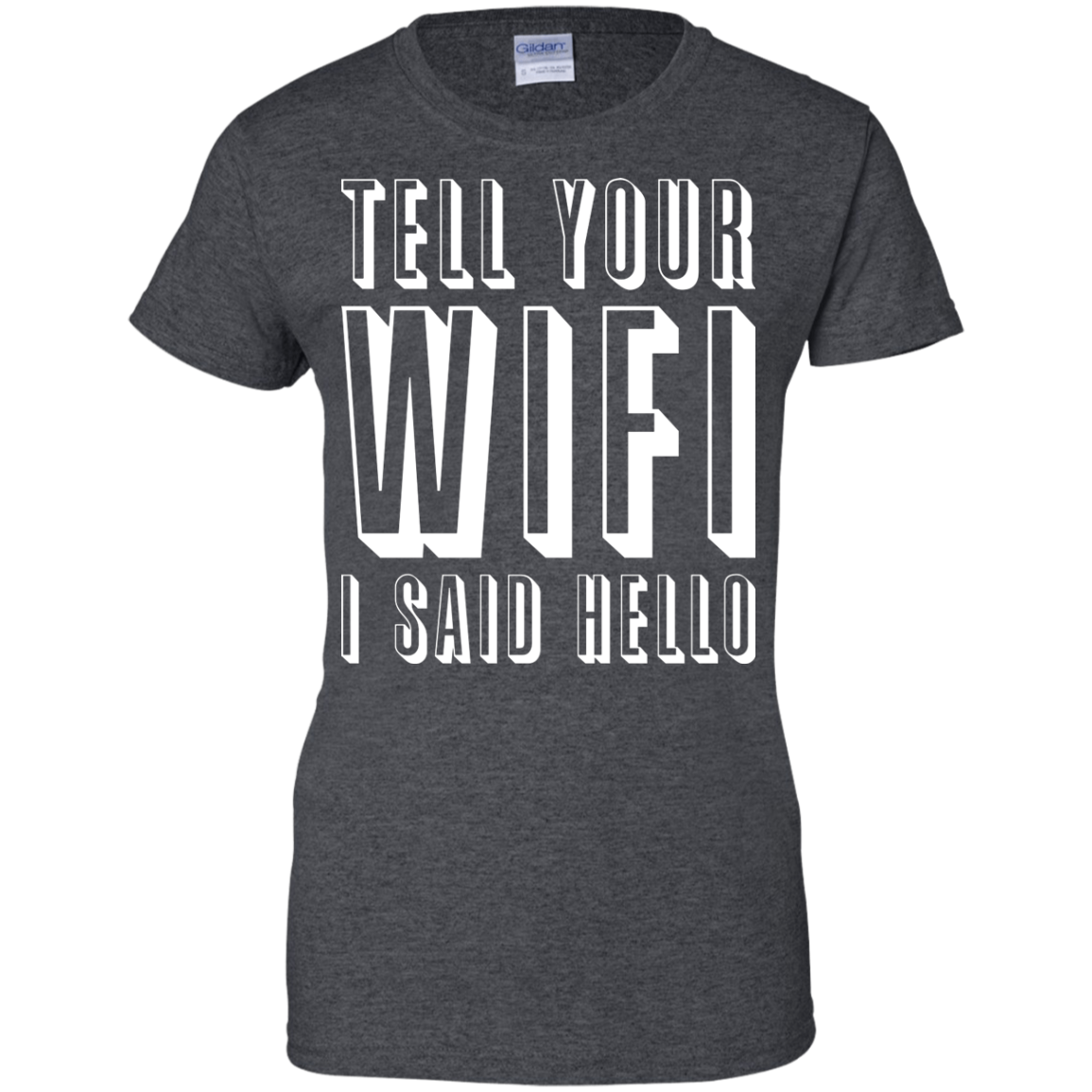Tell Your Wifi I Said Hello