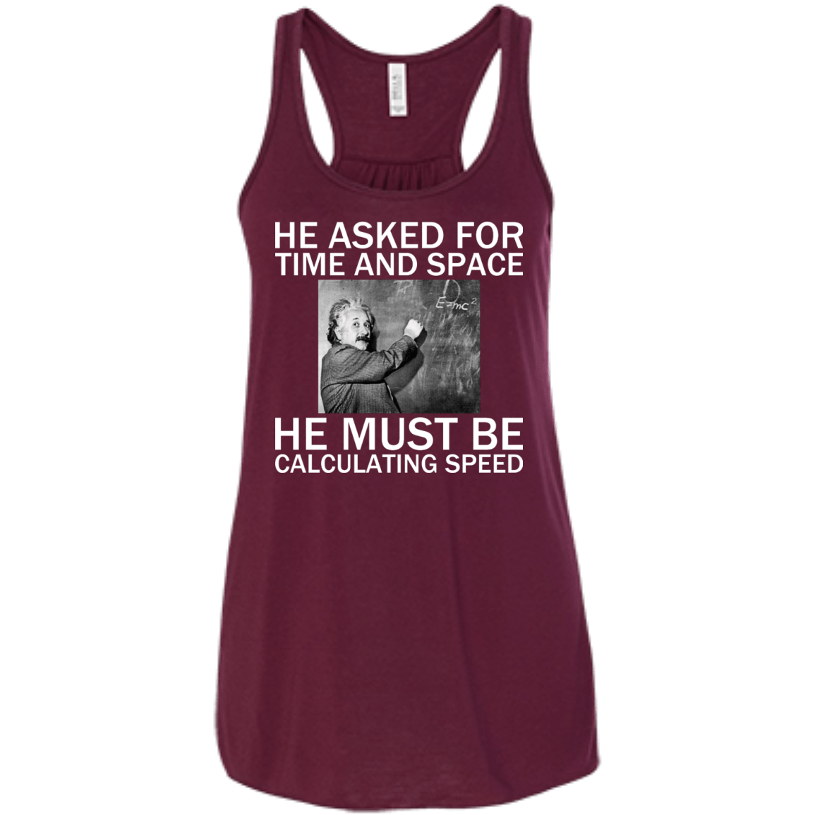 He Asked For Time And Space - He Must Be Calculating Speed - Engineering Outfitters