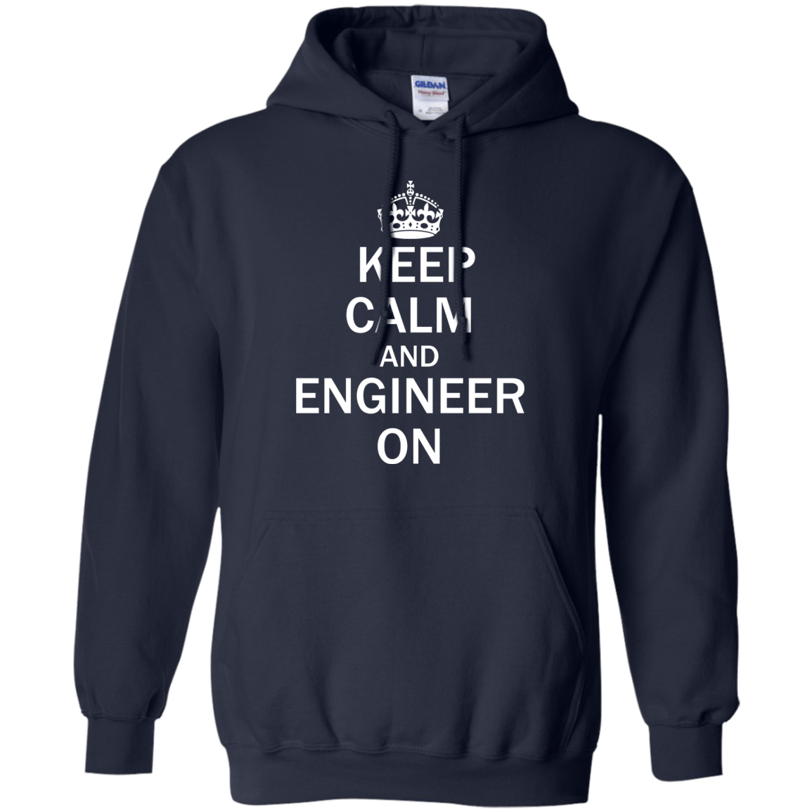Keep Calm And Engineer On - Engineering Outfitters