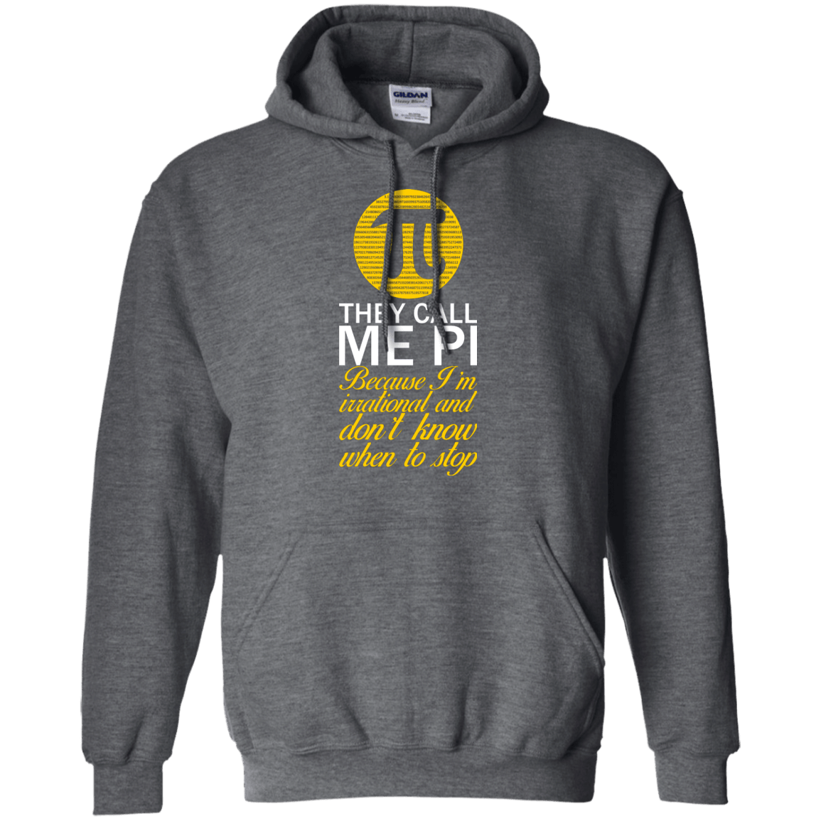 They Call Me Pi Because I'm Irrational and Don't Know When To Stop