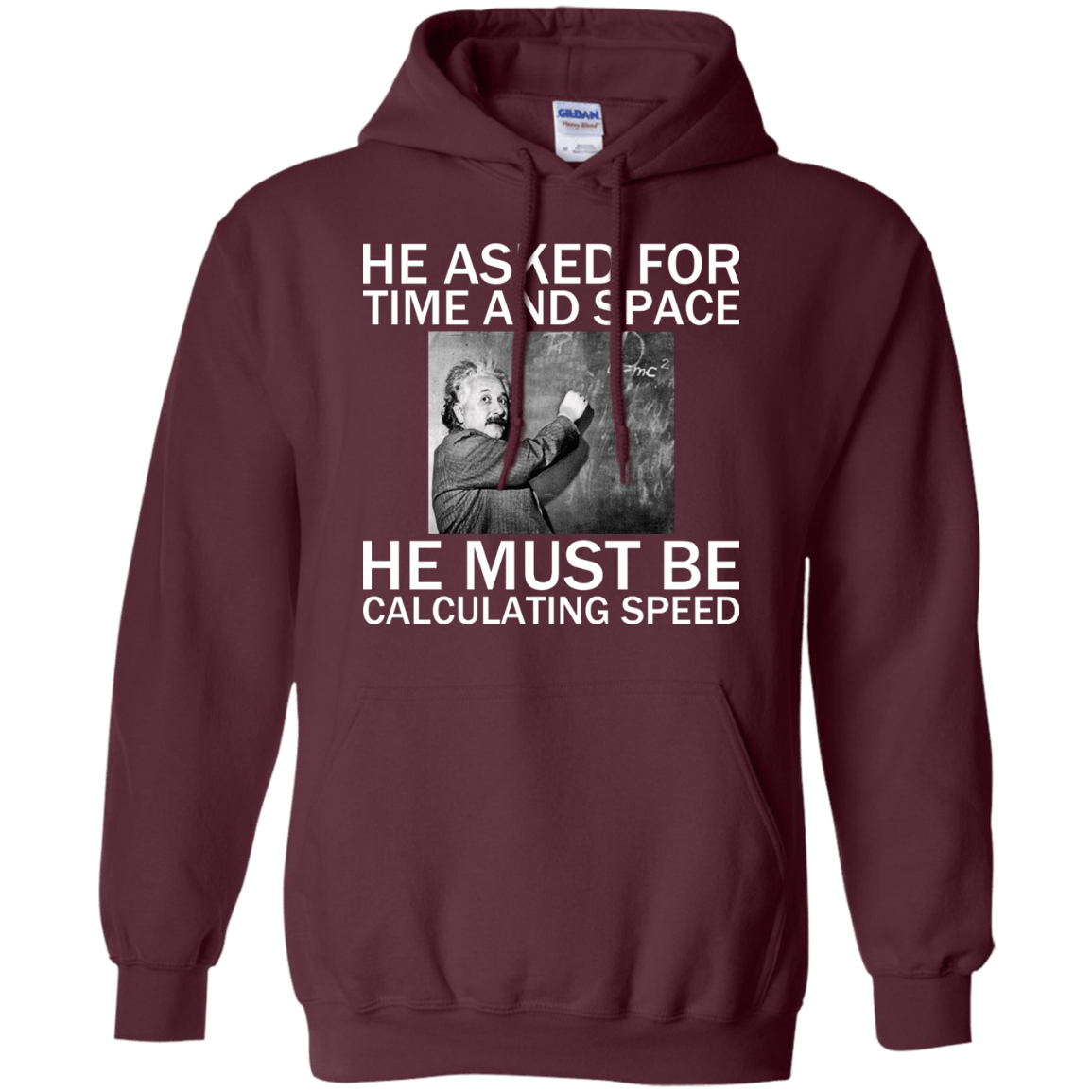 He Asked For Time And Space - He Must Be Calculating Speed - Engineering Outfitters