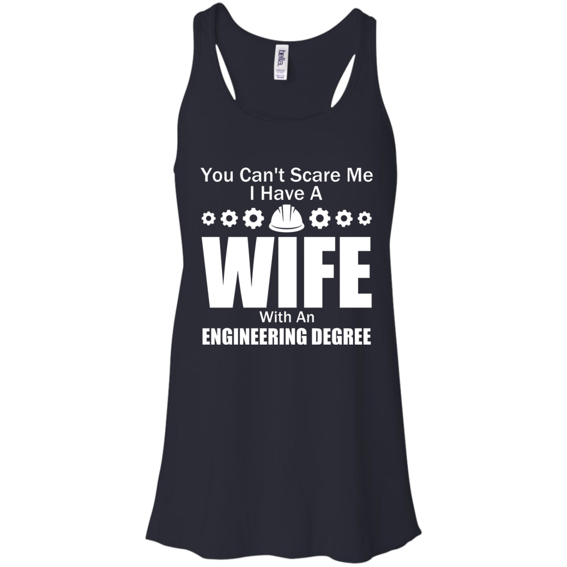 You Can't Scare Me - I Have A Wife With An Engineering Degree