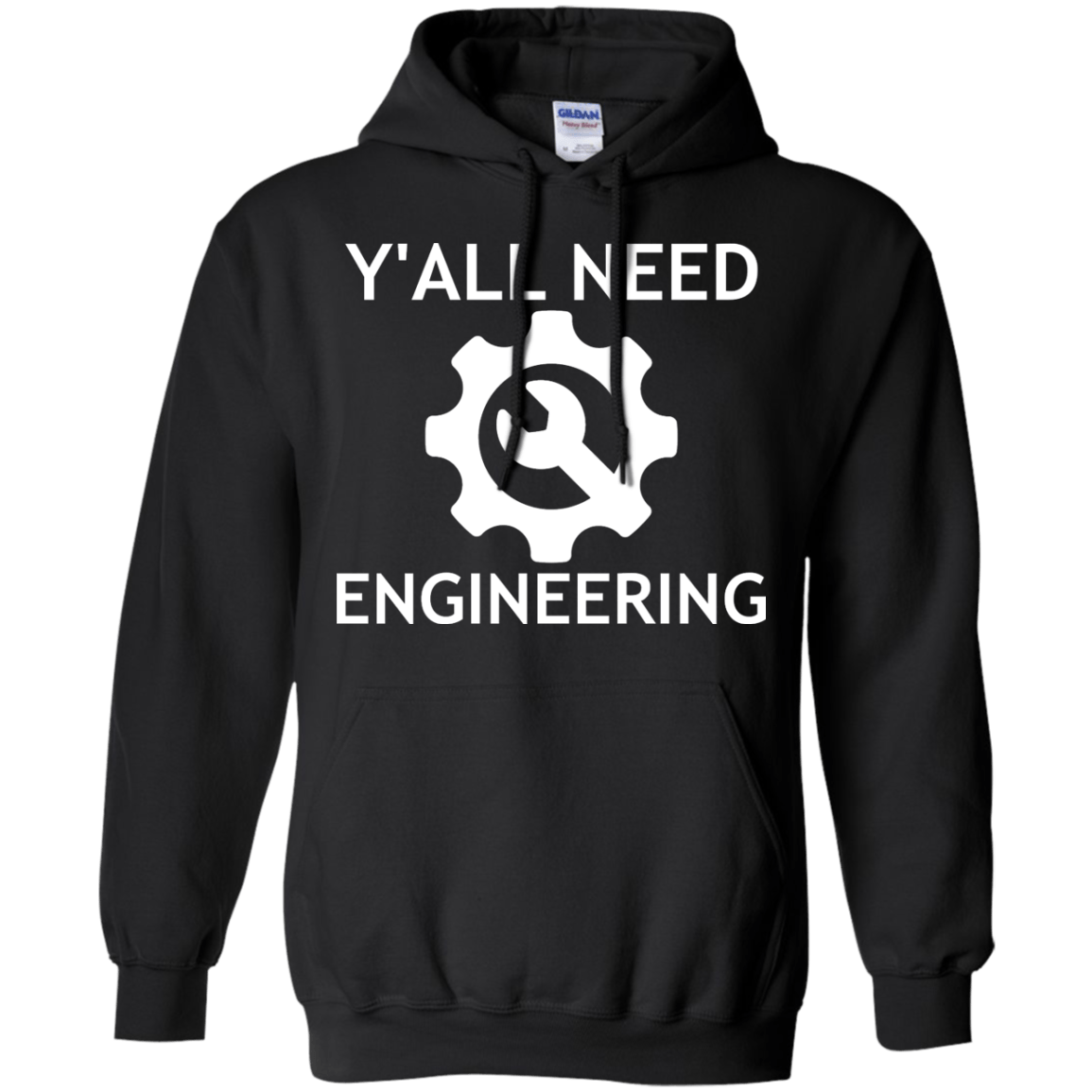 Y'all Need Engineering - Engineering Outfitters