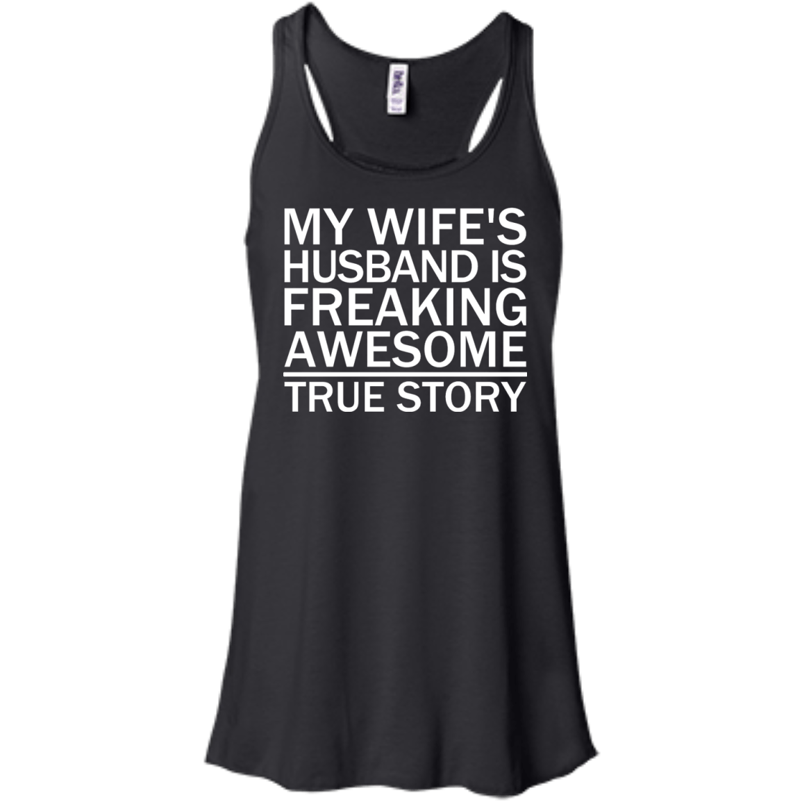 My Wife's Husband Is Freaking Awesome - True Story - Engineering Outfitters
