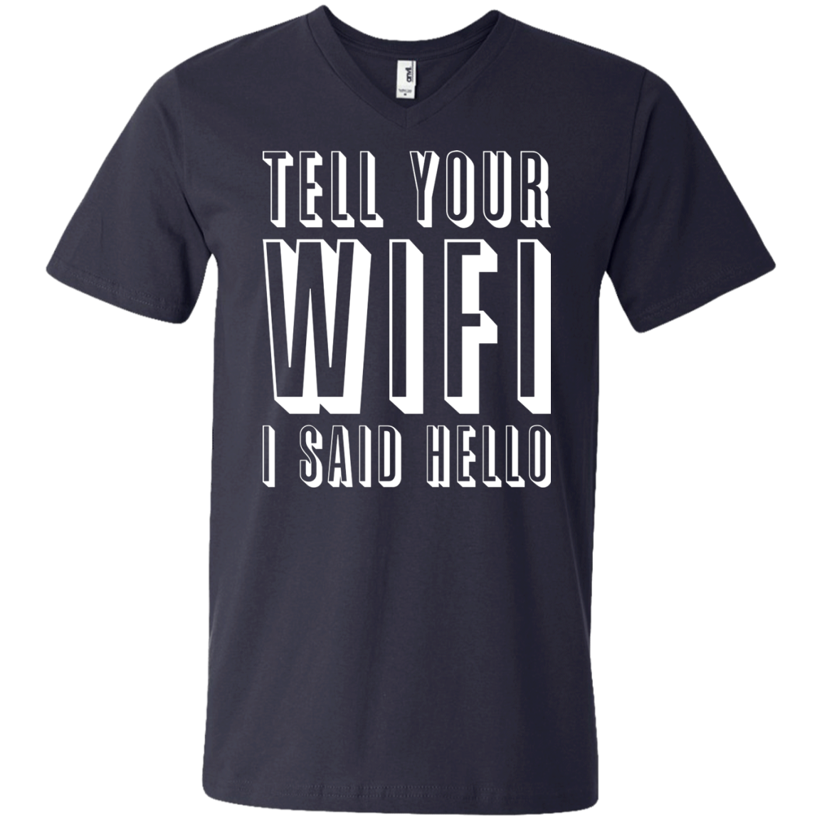 Tell Your Wifi I Said Hello