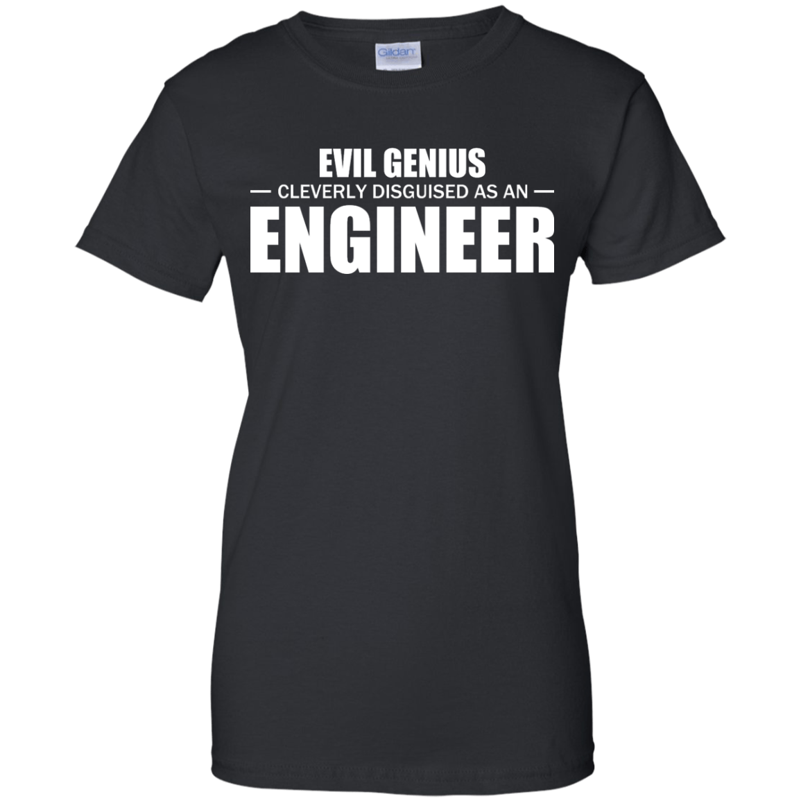 Evil Genius Cleverly Disguised As An Engineer - Engineering Outfitters