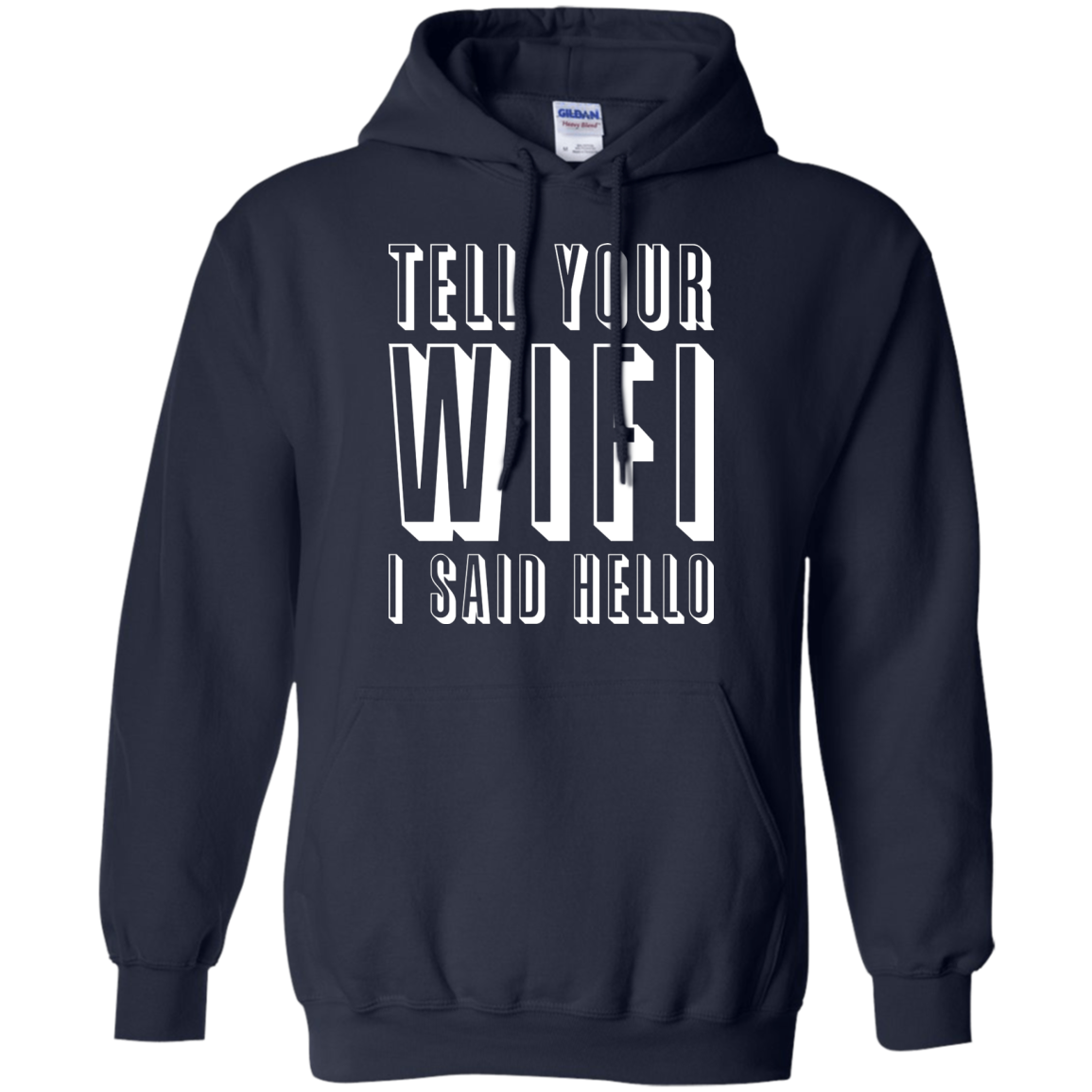 Tell Your Wifi I Said Hello
