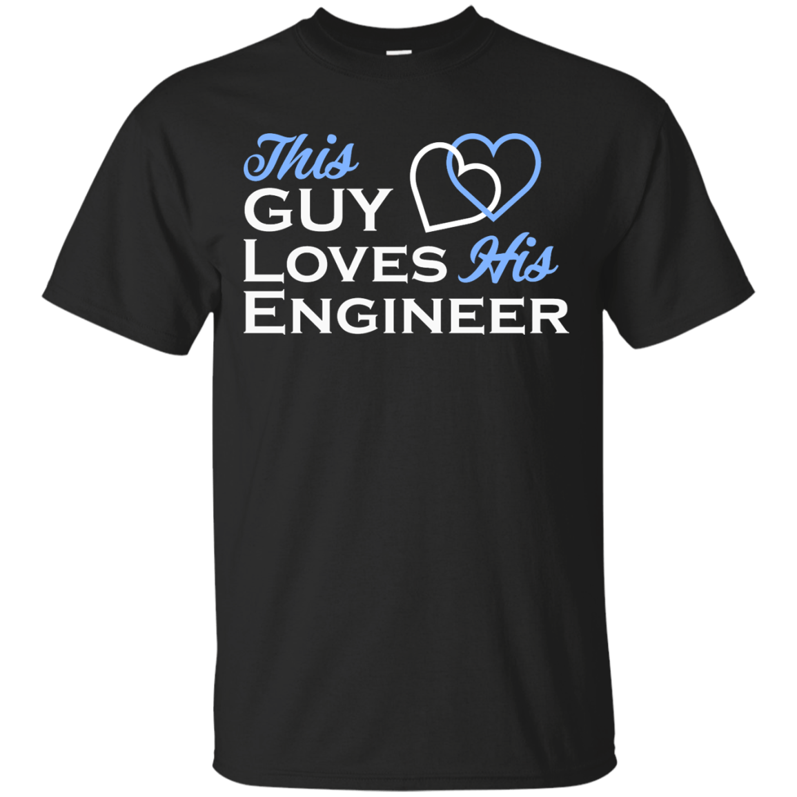 This Guy Loves His Engineer - Engineering Outfitters