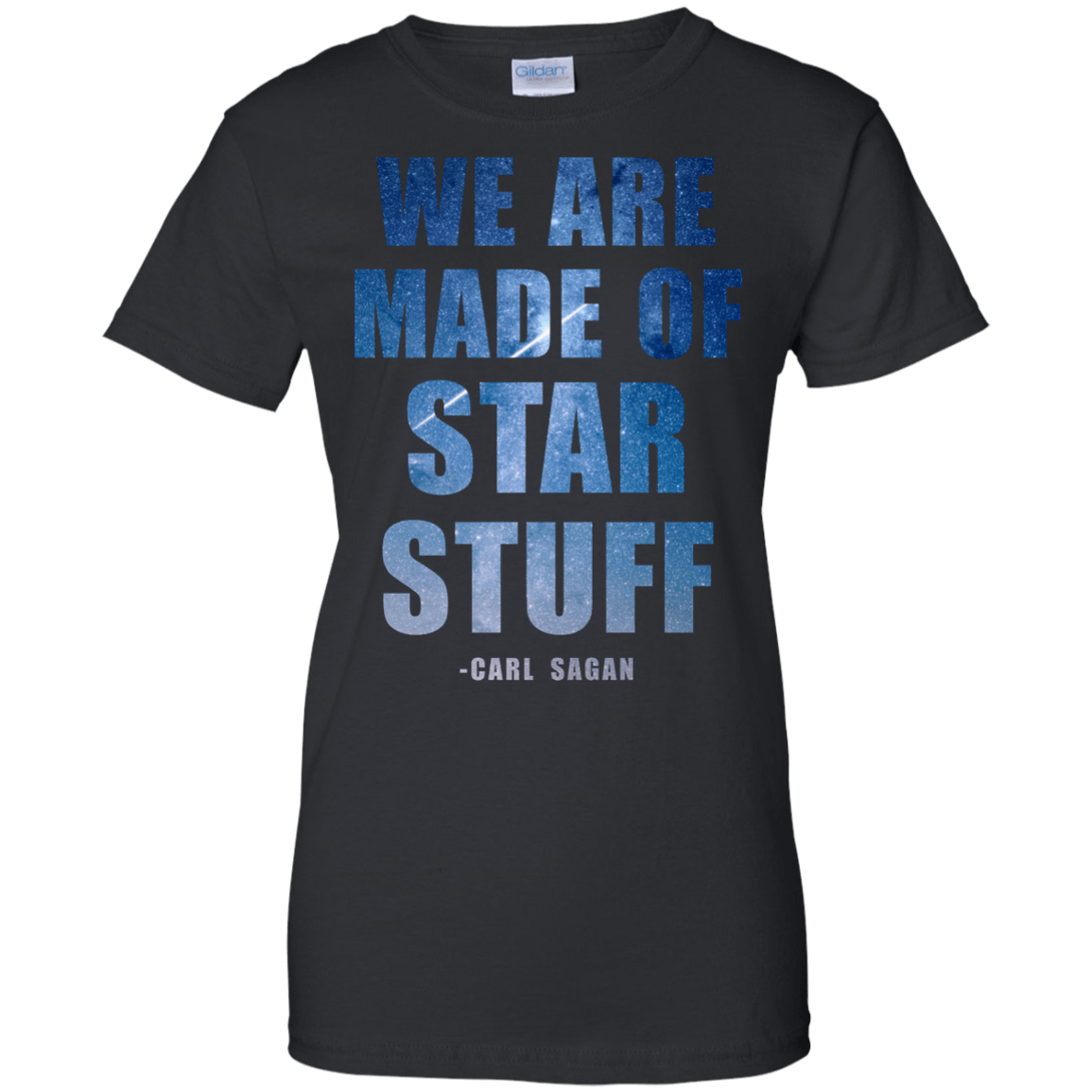 We Are Made Of Star Stuff - Carl Sagan - Engineering Outfitters