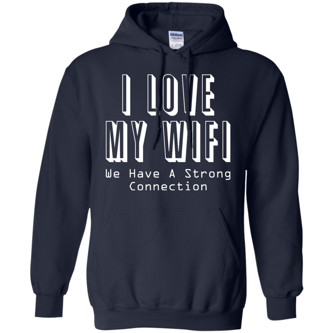 I Love My WiFi - We Have A Strong Connection