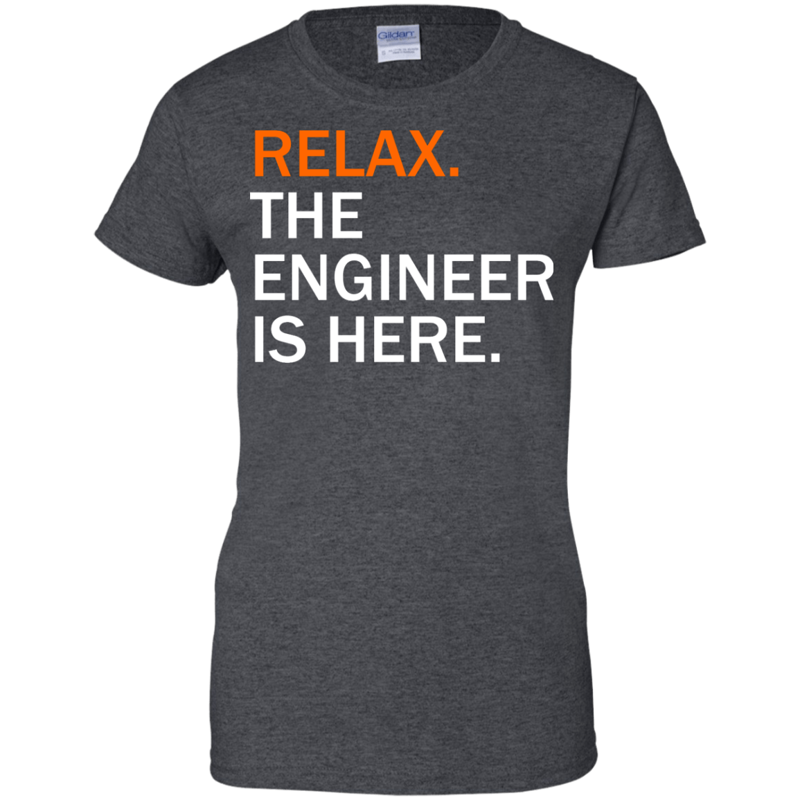 Relax, The Engineer Is Here - Engineering Outfitters