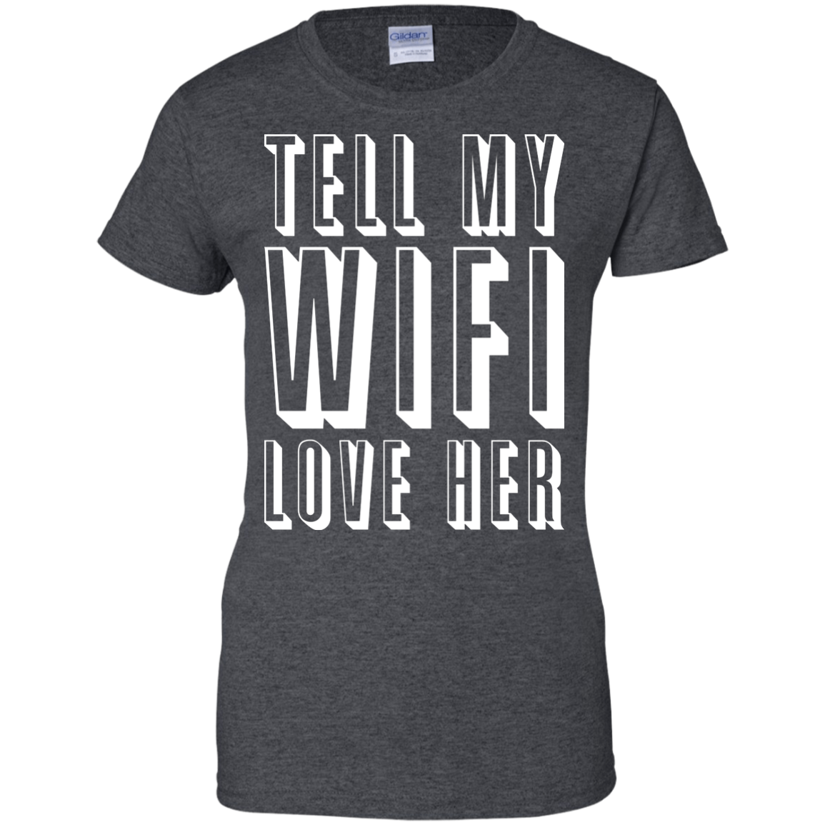 Tell My WiFi Love Her