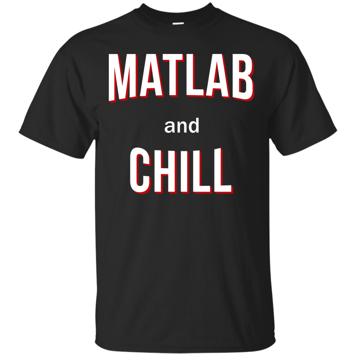 Matlab And Chill - Engineering Outfitters
