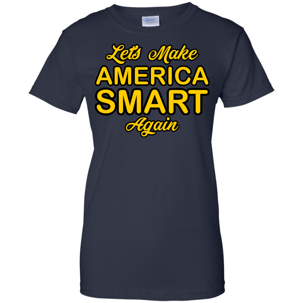 Let's Make America Smart Again - Engineering Outfitters