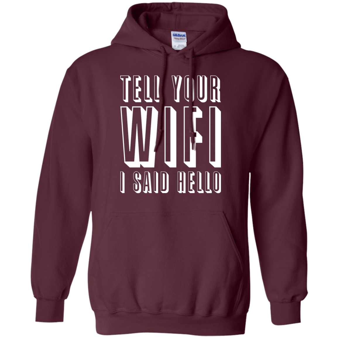 Tell Your Wifi I Said Hello