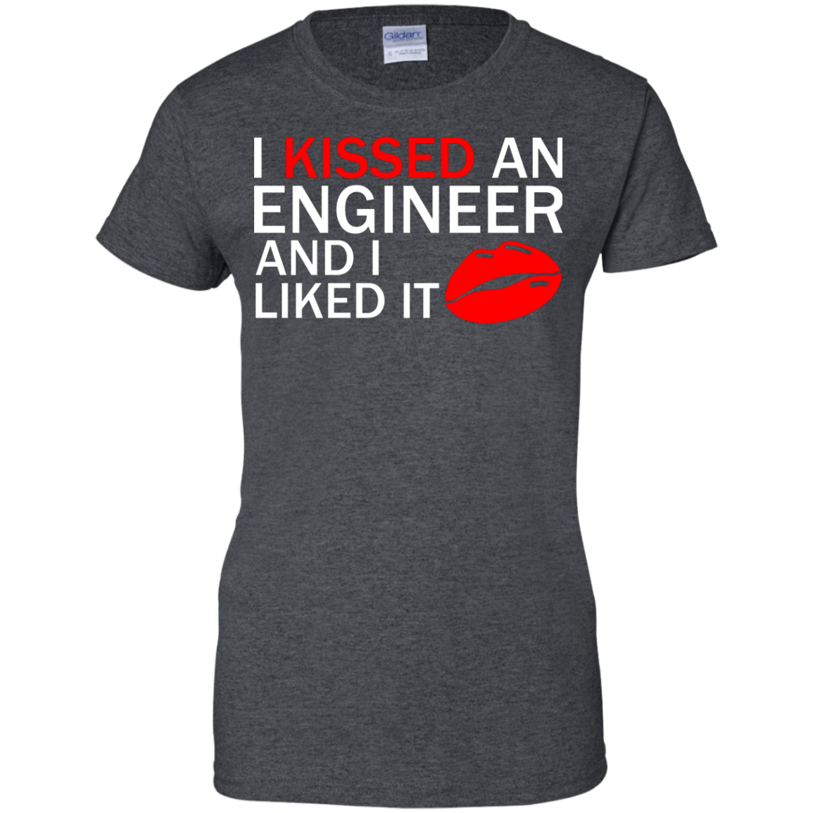 I Kissed An Engineer and I Liked It