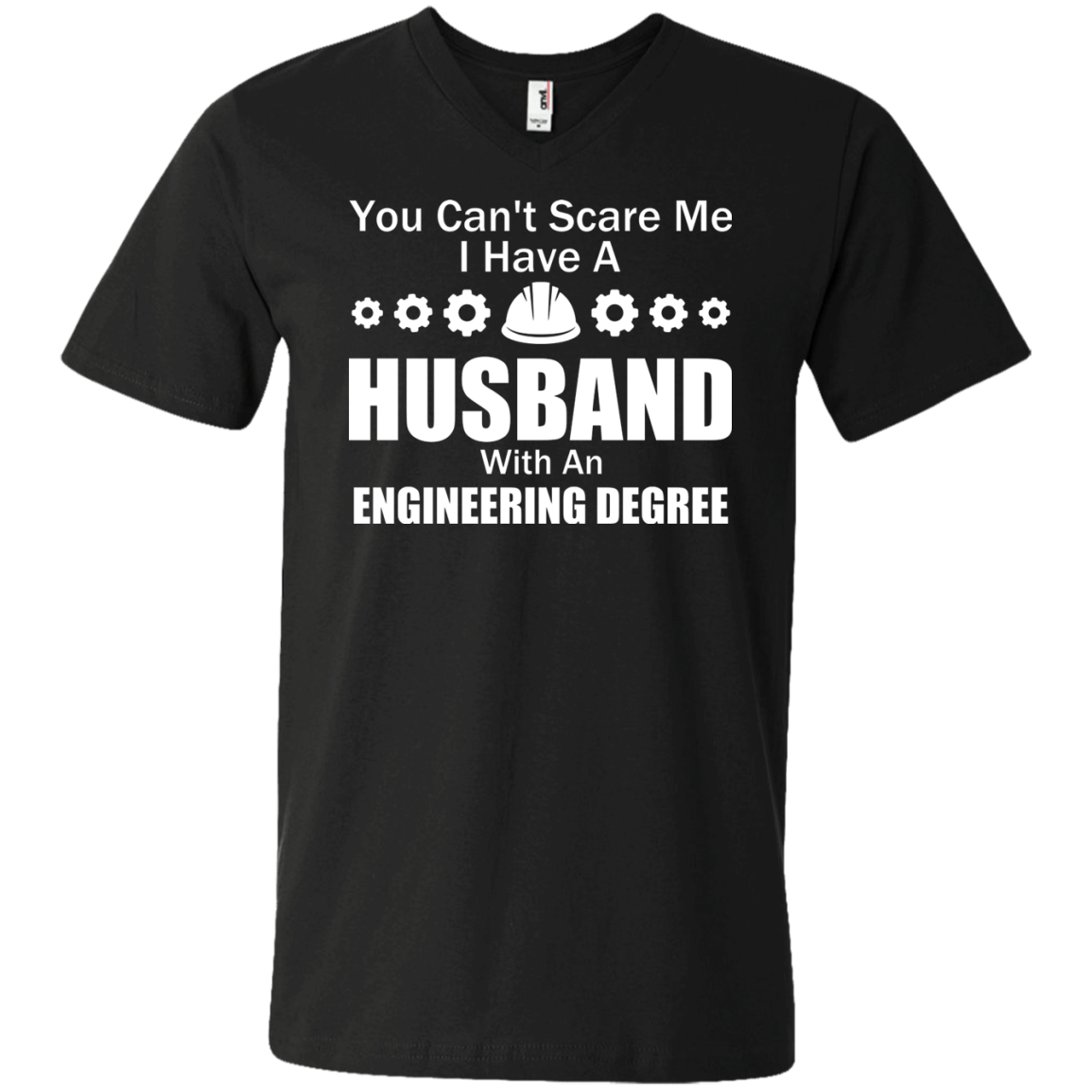 You Can't Scare Me - I Have A Husband An Engineering Degree