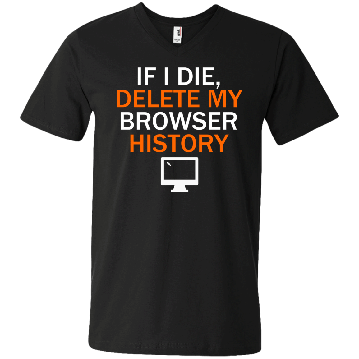 If I Die, Delete My Browser History - Engineering Outfitters