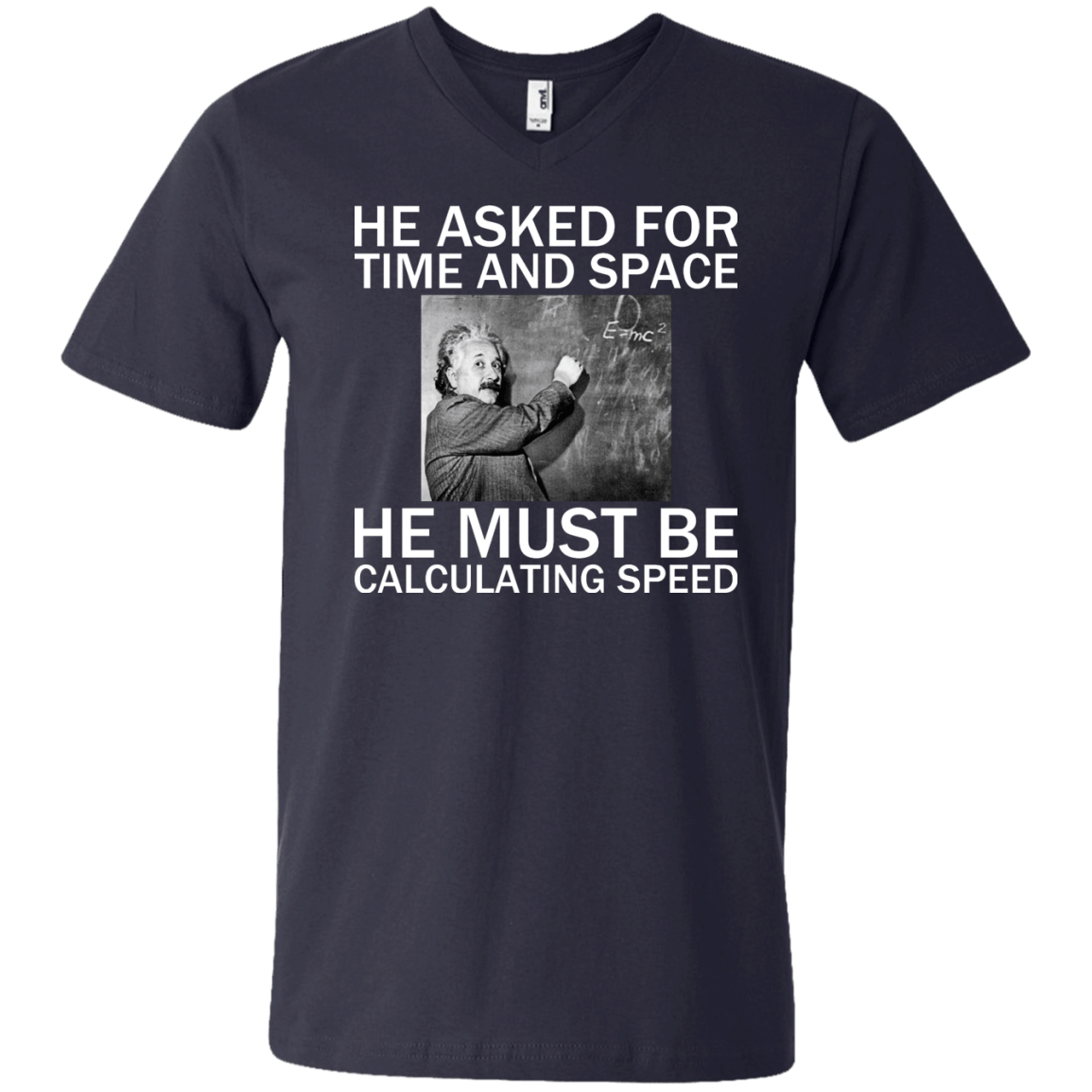 He Asked For Time And Space - He Must Be Calculating Speed - Engineering Outfitters